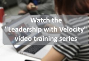 Watch the Leadership with Velocity Training Series